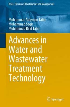 Advances in Water and Wastewater Treatment Technology de Muhammad Suleman Tahir