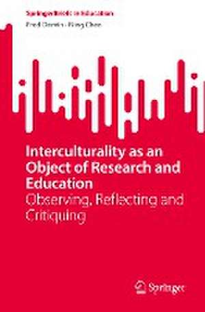 Interculturality as an Object of Research and Education: Observing, Reflecting and Critiquing de Fred Dervin