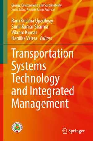 Transportation Systems Technology and Integrated Management de Ram Krishna Upadhyay