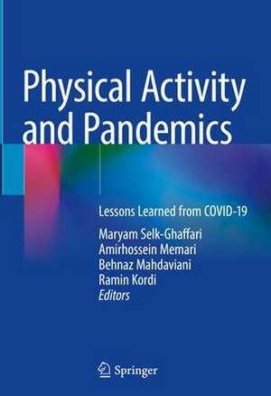 Physical Activity and Pandemics: Lessons Learned from COVID-19 de Maryam Selk-Ghaffari