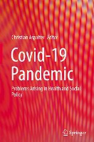 Covid-19 Pandemic: Problems Arising in Health and Social Policy de Christian Aspalter