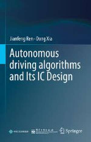 Autonomous driving algorithms and Its IC Design de Jianfeng Ren