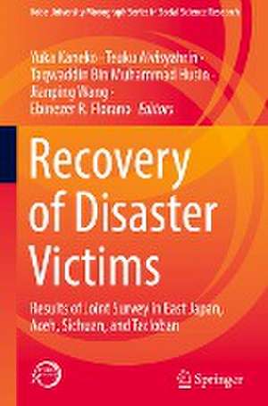 Recovery of Disaster Victims: Results of Joint Survey in East Japan, Aceh, Sichuan, and Tacloban de Yuka Kaneko