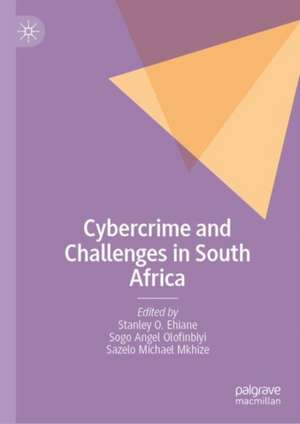 Cybercrime and Challenges in South Africa de Stanley Osezua Ehiane