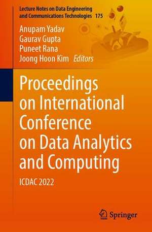 Proceedings on International Conference on Data Analytics and Computing: ICDAC 2022 de Anupam Yadav