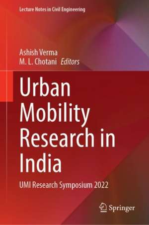 Urban Mobility Research in India: UMI Research Symposium 2022 de Ashish Verma