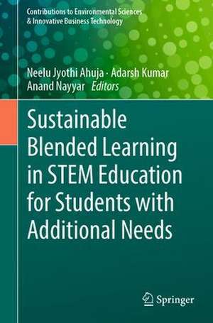 Sustainable Blended Learning in STEM Education for Students with Additional Needs de Neelu Jyothi Ahuja