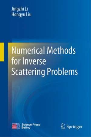 Numerical Methods for Inverse Scattering Problems de Jingzhi Li