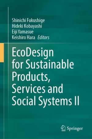 EcoDesign for Sustainable Products, Services and Social Systems II de Shinichi Fukushige