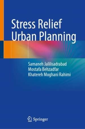 Stress Relief Urban Planning de Samaneh Jalilisadrabad