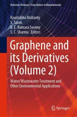 Graphene and its Derivatives (Volume 2): Water/Wastewater Treatment and Other Environmental Applications de Kaustubha Mohanty