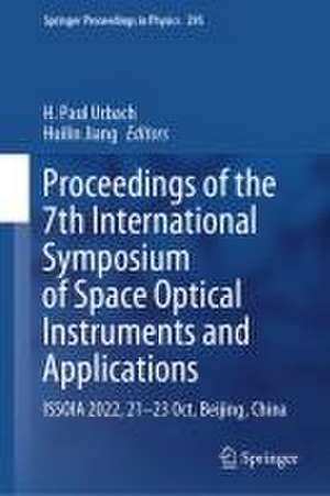 Proceedings of the 7th International Symposium of Space Optical Instruments and Applications de H Paul Urbach