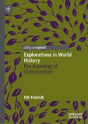 Explorations in World History: The Knowing of Globalization de Niv Horesh