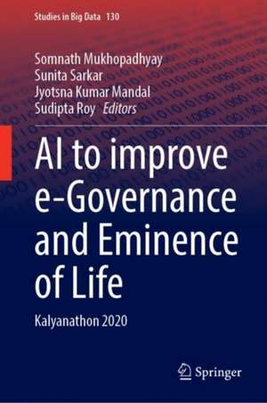 AI to Improve e-Governance and Eminence of Life: Kalyanathon 2020 de Somnath Mukhopadhyay