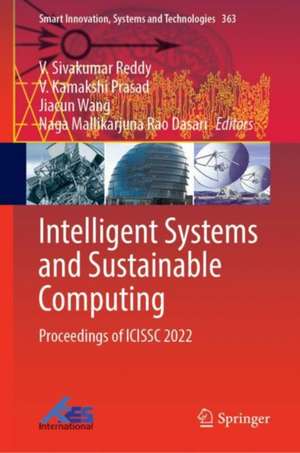 Intelligent Systems and Sustainable Computing: Proceedings of ICISSC 2022 de V. Sivakumar Reddy