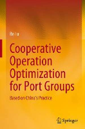 Cooperative Operation Optimization for Port Groups: Based on China’s Practice de Bo Lu