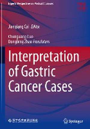 Interpretation of Gastric Cancer Cases de Jianqiang Cai