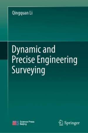 Dynamic and Precise Engineering Surveying de Qingquan Li