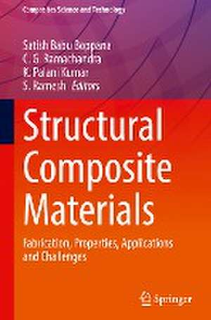 Structural Composite Materials: Fabrication, Properties, Applications and Challenges de Satish Babu Boppana