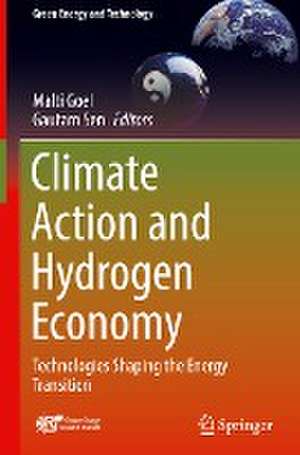 Climate Action and Hydrogen Economy: Technologies Shaping the Energy Transition de Malti Goel