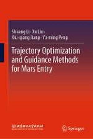 Trajectory Optimization and Guidance Methods for Mars Entry de Shuang Li