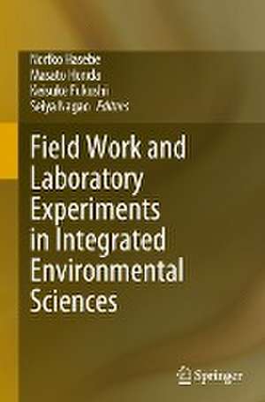 Field Work and Laboratory Experiments in Integrated Environmental Sciences de Noriko Hasebe