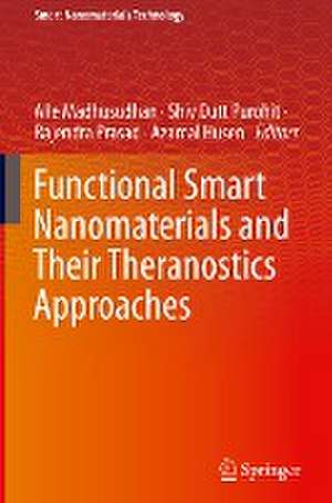 Functional Smart Nanomaterials and Their Theranostics Approaches de Alle Madhusudhan