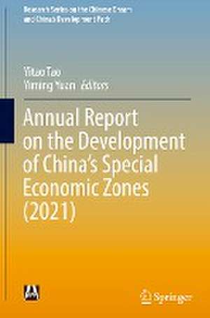 Annual Report on the Development of China’s Special Economic Zones (2021) de Yitao Tao