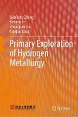 Primary Exploration of Hydrogen Metallurgy de Jianliang Zhang