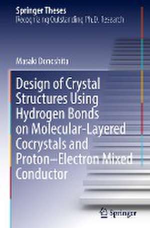 Design of Crystal Structures Using Hydrogen Bonds on Molecular-Layered Cocrystals and Proton–Electron Mixed Conductor de Masaki Donoshita