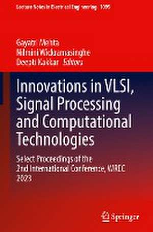 Innovations in VLSI, Signal Processing and Computational Technologies: Select Proceedings of the 2nd International Conference, WREC 2023 de Gayatri Mehta