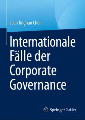 Internationale Fälle der Corporate Governance de Jean Jinghan Chen