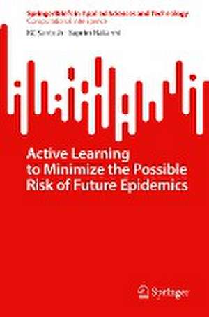 Active Learning to Minimize the Possible Risk of Future Epidemics de KC Santosh