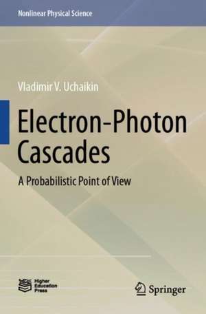Electron-Photon Cascades de Vladimir V. Uchaikin