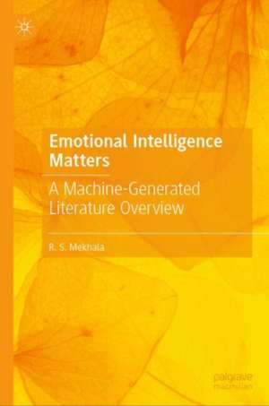 Emotional Intelligence Matters: A Machine-Generated Literature Overview de R.S. Mekhala