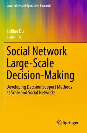 Social Network Large-Scale Decision-Making de Zhijiao Du