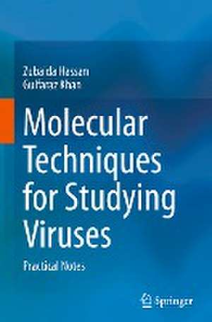 Molecular Techniques for Studying Viruses: Practical Notes de Zubaida Hassan