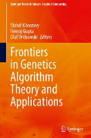 Frontiers in Genetics Algorithm Theory and Applications de Mahdi Khosravy