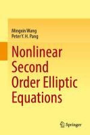 Nonlinear Second Order Elliptic Equations de Mingxin Wang