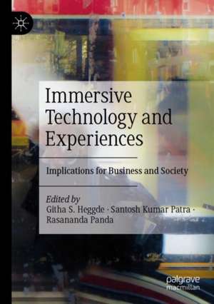 Immersive Technology and Experiences de Githa S. Heggde