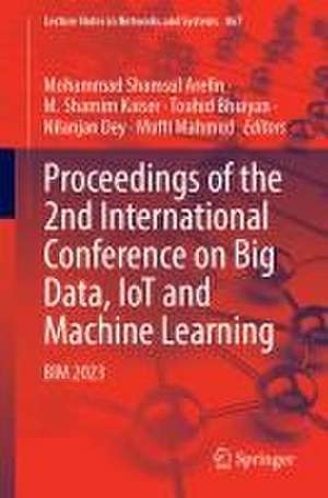 Proceedings of the 2nd International Conference on Big Data, IoT and Machine Learning: BIM 2023 de Mohammad Shamsul Arefin