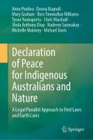 Declaration of Peace for Indigenous Australians and Nature: A Legal Pluralist Approach to First Laws and Earth Laws de Anne Poelina