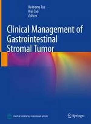 Clinical Management of Gastrointestinal Stromal Tumor de Kaixiong Tao