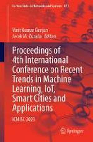 Proceedings of 4th International Conference on Recent Trends in Machine Learning, IoT, Smart Cities and Applications: ICMISC 2023 de Vinit Kumar Gunjan