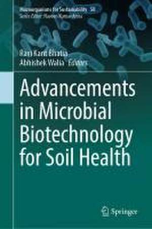 Advancements in Microbial Biotechnology for Soil Health de Ravi Kant Bhatia