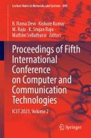 Proceedings of Fifth International Conference on Computer and Communication Technologies: IC3T 2023, Volume 2 de B. Rama Devi