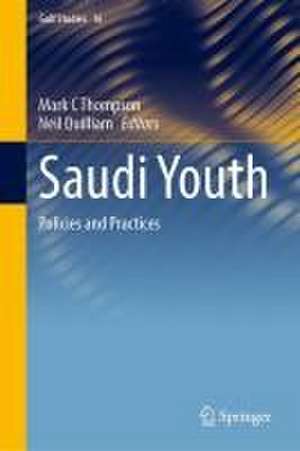 Saudi Youth: Policies and Practices de Mark C. Thompson