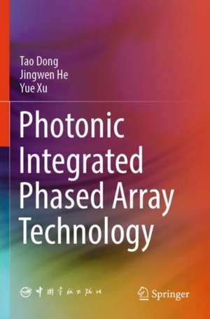 Photonic Integrated Phased Array Technology de Yue Xu