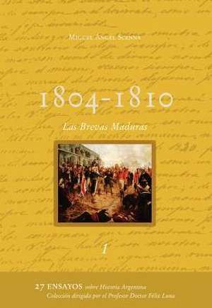 1804 - 1810 - Las Brevas Maduras de Miguel A. Scenna