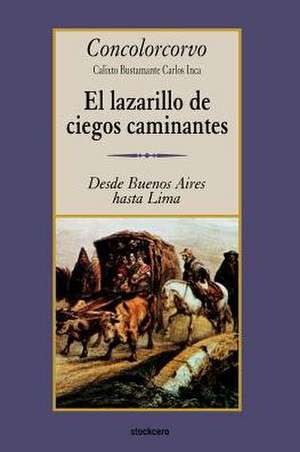 El Lazarillo de Ciegos Caminantes de Concolorcorvo